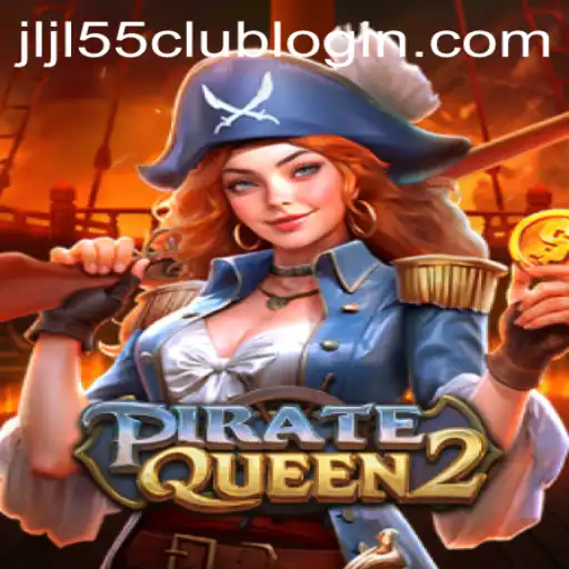 Dive into the World of PirateQueen2: A New Treasure on JLJL55.COM